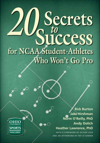 表紙画像: 20 Secrets to Success for NCAA Student-Athletes Who Won’t Go Pro 1st edition 9780821422953
