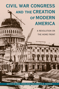 Cover image: Civil War Congress and the Creation of Modern America 1st edition 9780821423387
