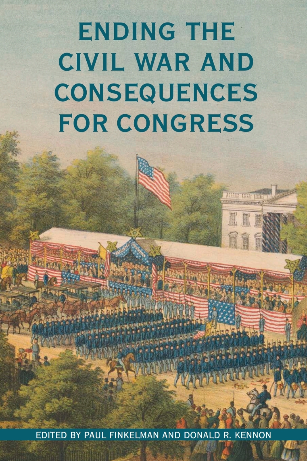 Ending the Civil War and Consequences for Congress 1st Edition