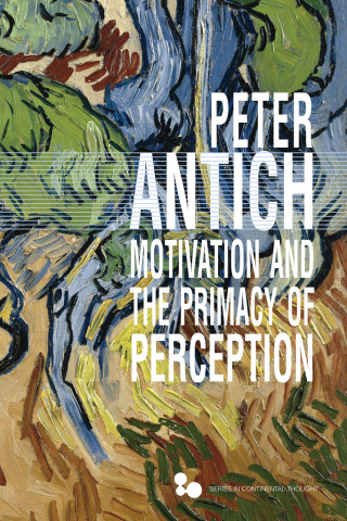 Cover image: Motivation and the Primacy of Perception 1st edition 9780821424322