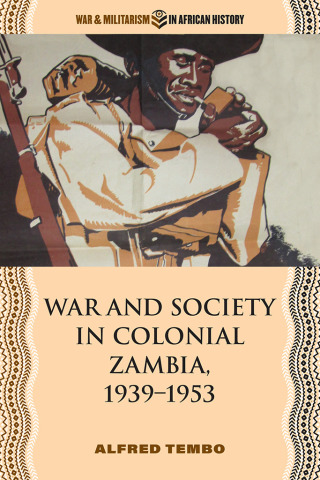 Omslagafbeelding: War and Society in Colonial Zambia, 1939–1953 1st edition 9780821425107