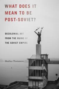 Cover image: What Does It Mean to Be Post-Soviet? 9780822371342