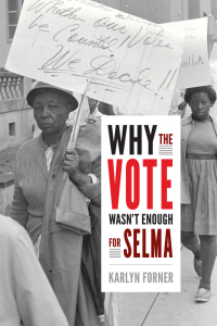 表紙画像: Why the Vote Wasn't Enough for Selma 9780822370000