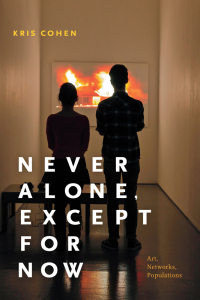 Cover image: Never Alone, Except for Now 9780822369257