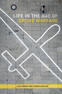 Cover image: Life in the Age of Drone Warfare 9780822369738