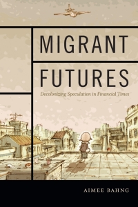 Cover image: Migrant Futures 9780822363644