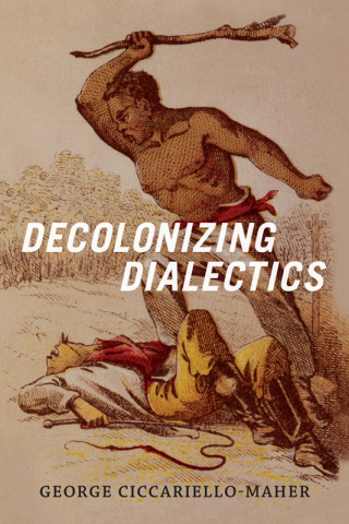 Cover image: Decolonizing Dialectics 9780822362234