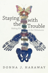 Cover image: Staying with the Trouble 1st edition 9780822362142