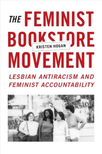 Omslagafbeelding: The Feminist Bookstore Movement 9780822361299