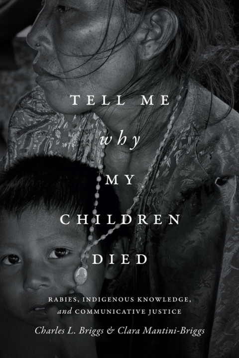 Tell Me Why My Children Died: Rabies, Indigenous Knowledge, and Communicative Justice - FULL INSTANT DOWNLOAD | PDF DOCX EPUB