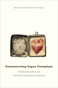 Omslagafbeelding: Domesticating Organ Transplant 9780822360520