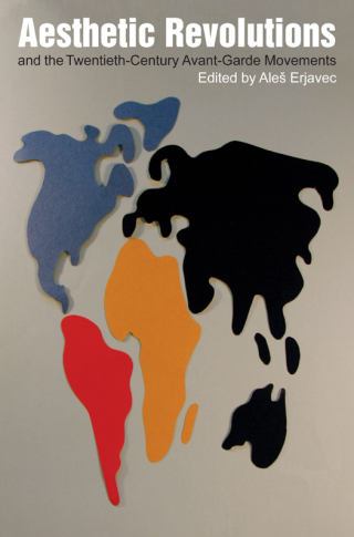 Imagen de portada: Aesthetic Revolutions and Twentieth-Century Avant-Garde Movements 9780822358725