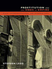 Imagen de portada: Prostitution and the Ends of Empire 9780822357735
