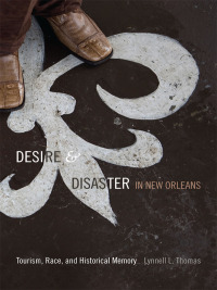 Cover image: Desire and Disaster in New Orleans 9780822357148