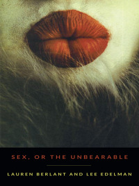 Cover image: Sex, or the Unbearable 9780822355946