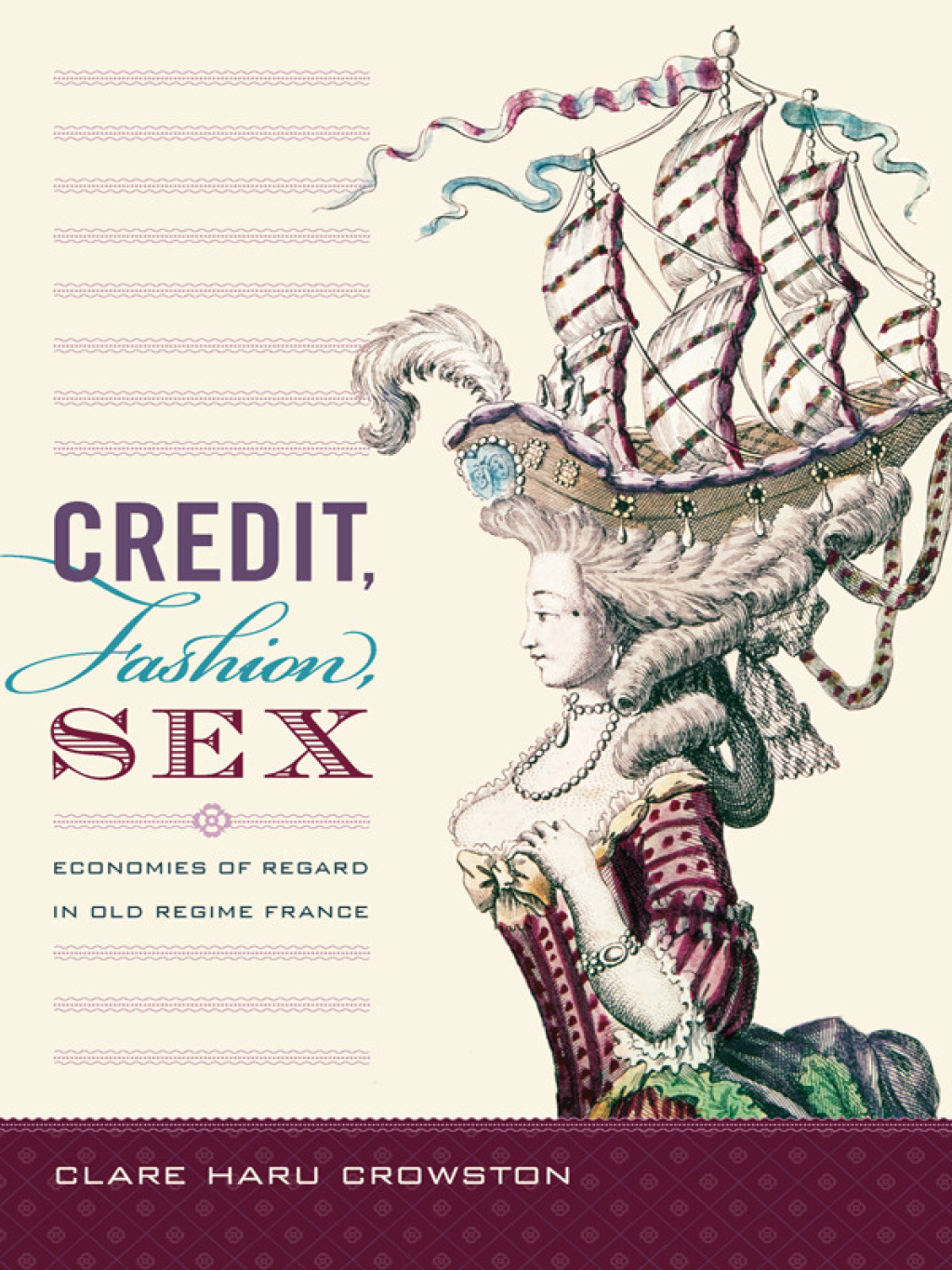 Credit, Fashion, Sex Economies of Regard in Old Regime France