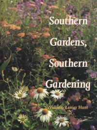 表紙画像: Southern Gardens, Southern Gardening 9780822312239