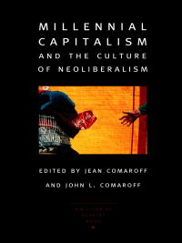 Cover image: Millennial Capitalism and the Culture of Neoliberalism 9780822327158