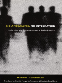 Imagen de portada: No Apocalypse, No Integration 9780822327608