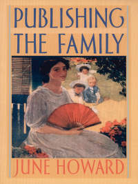 Cover image: Publishing the Family 9780822327714