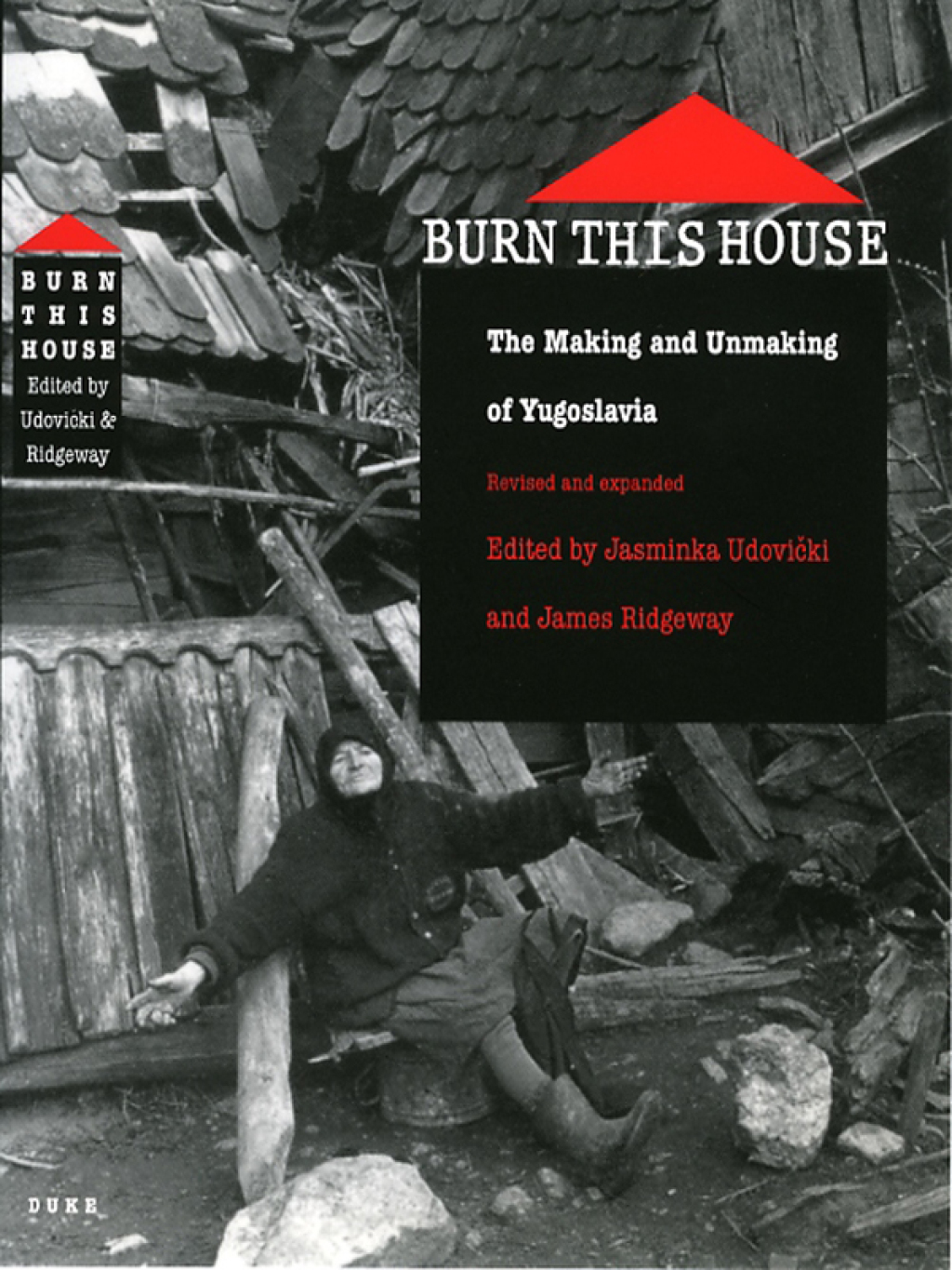 Burn This House The Making and Unmaking of Yugoslavia
