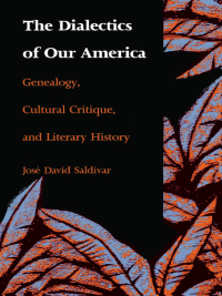 Cover image: The Dialectics of Our America 9780822311690