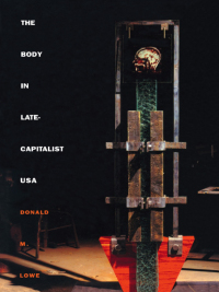 Cover image: The Body in Late-Capitalist USA 9780822316725