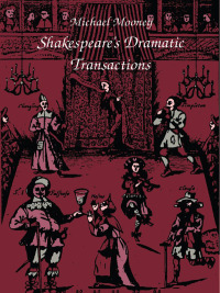 Cover image: Shakespeare's Dramatic Transactions 9780822310396