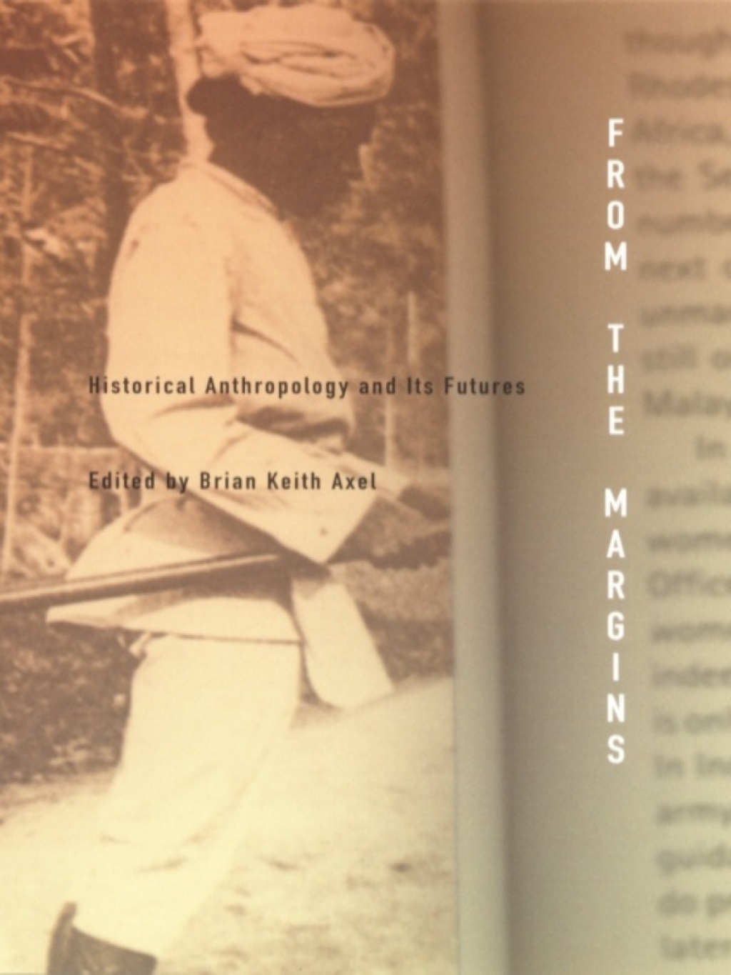 From the Margins Historical Anthropology and Its Futures
