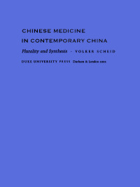 Omslagafbeelding: Chinese Medicine in Contemporary China 9780822328575