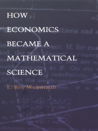 Cover image: How Economics Became a Mathematical Science 9780822328711