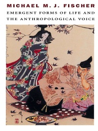 Cover image: Emergent Forms of Life and the Anthropological Voice 9780822332251