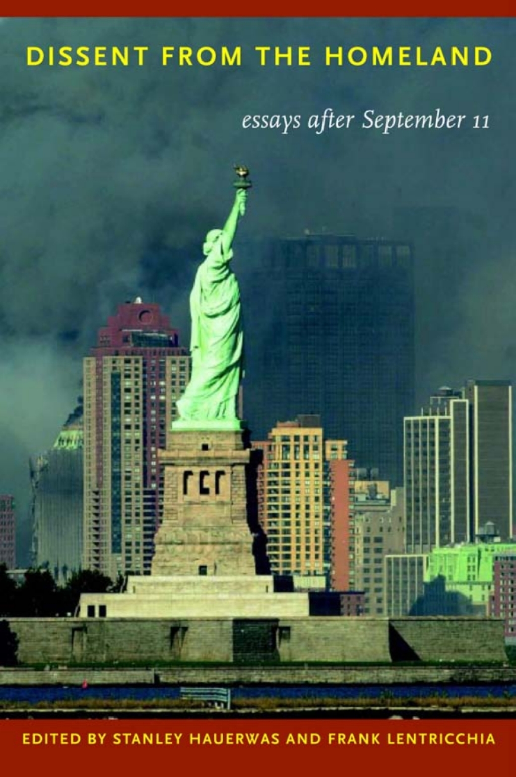 Dissent from the Homeland Essays after September 11