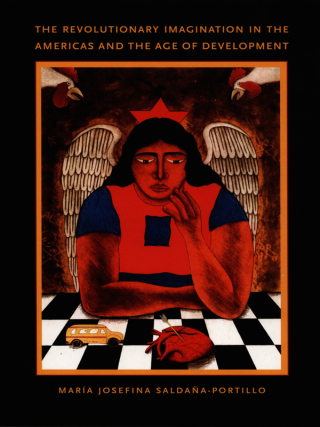 Cover image: The Revolutionary Imagination in the Americas and the Age of Development 9780822331780
