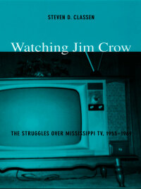 Cover image: Watching Jim Crow 9780822333296