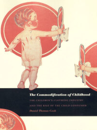 Imagen de portada: The Commodification of Childhood 9780822332794