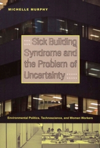 Cover image: Sick Building Syndrome and the Problem of Uncertainty 9780822336716
