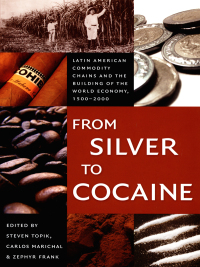 Cover image: From Silver to Cocaine 9780822337669