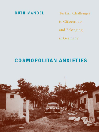 Cover image: Cosmopolitan Anxieties 9780822341932