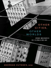 Cover image: Other Cities, Other Worlds 9780822342489