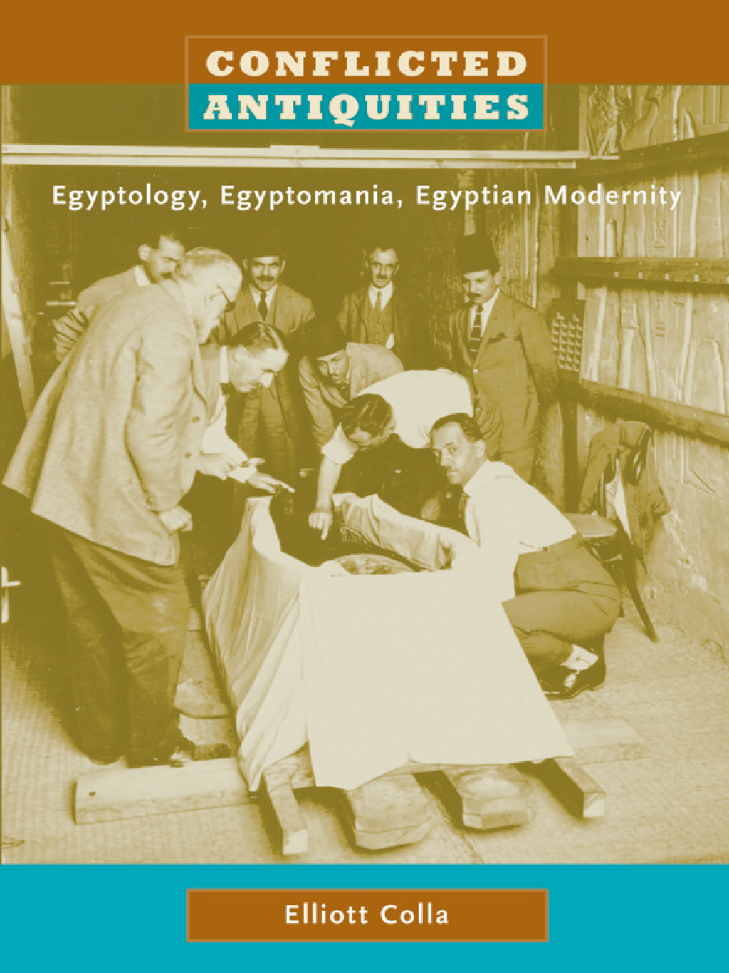 Conflicted Antiquities Egyptology, Egyptomania, Egyptian Modernity