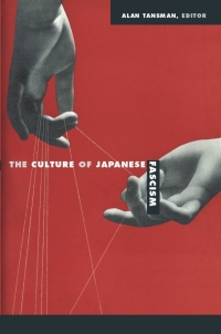 Omslagafbeelding: The Culture of Japanese Fascism 9780822344681