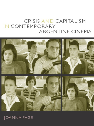 表紙画像: Crisis and Capitalism in Contemporary Argentine Cinema 9780822344575