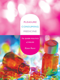 Cover image: Pleasure Consuming Medicine 9780822345015