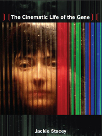 Cover image: The Cinematic Life of the Gene 9780822345077