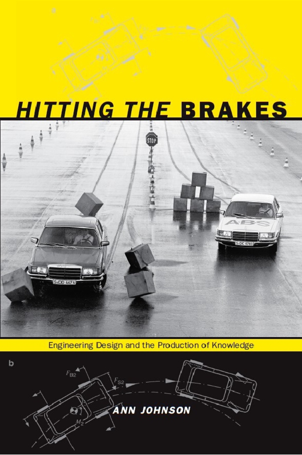 Hitting the Brakes Engineering Design and the Production of Knowledge