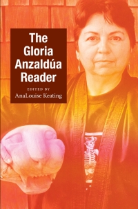 Cover image: The Gloria Anzaldúa Reader 9780822345640