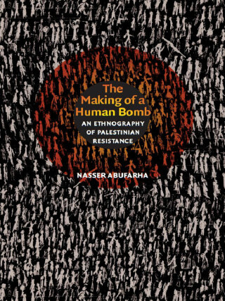 Cover image: The Making of a Human Bomb 9780822344285