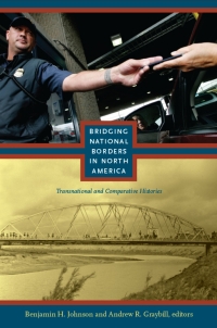 Imagen de portada: Bridging National Borders in North America 9780822346883