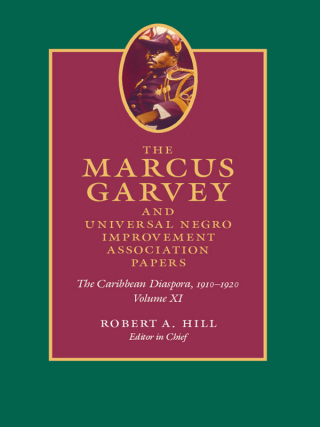 Titelbild: The Marcus Garvey and Universal Negro Improvement Association Papers, Volume XI 9780822346906